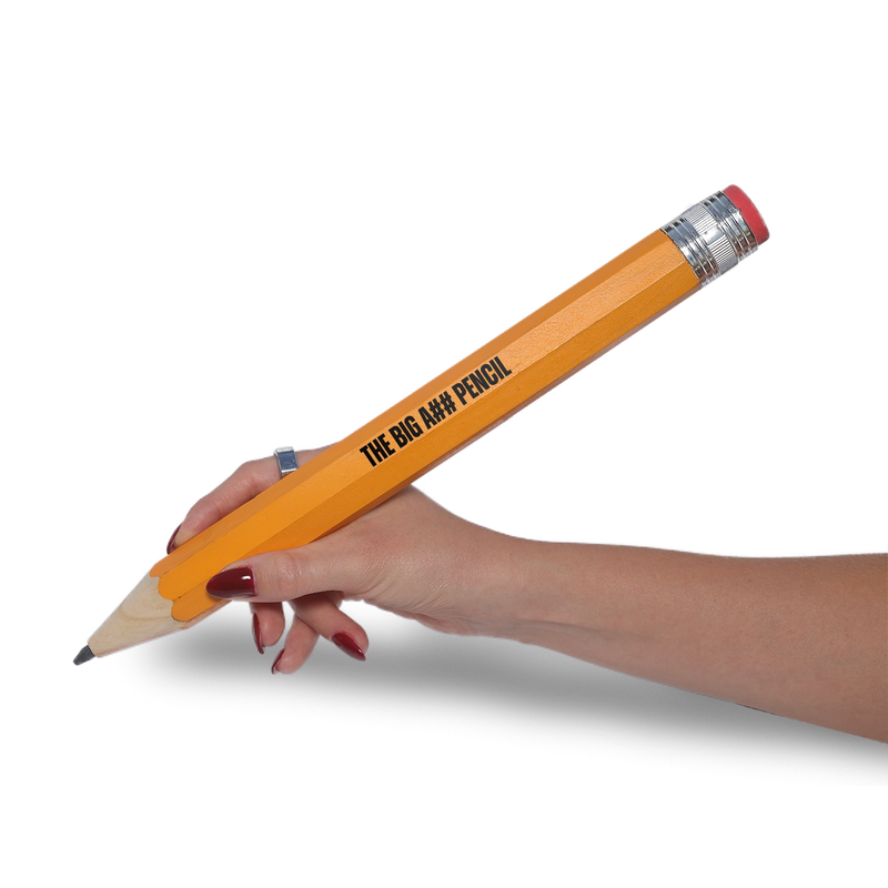 The Big A## Pencil